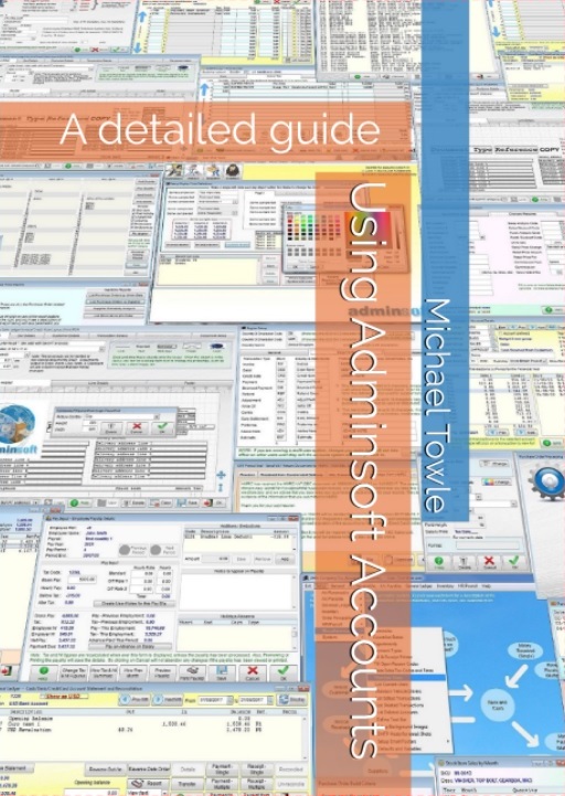 Using Adminsoft Accounts book by Michael Towle, a detailed user guide